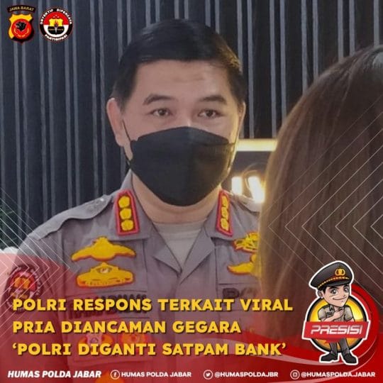 Polri Respon Terkait Viral Pria diancam Gegara 'POLRI DIGANTI SATPAM BANK'
