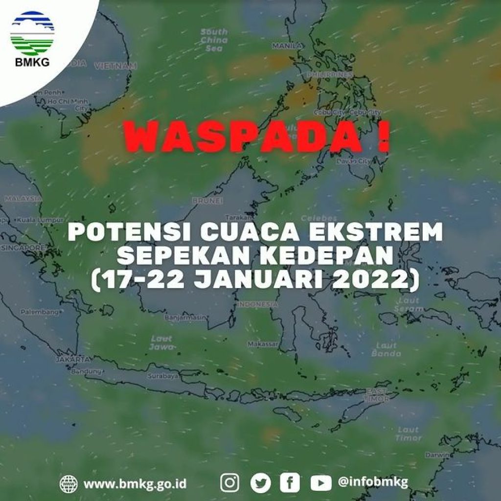 Waspada ! Potensi Cuaca Ekstrem Sepekan Ke depan (17-22 Januari 2022)
