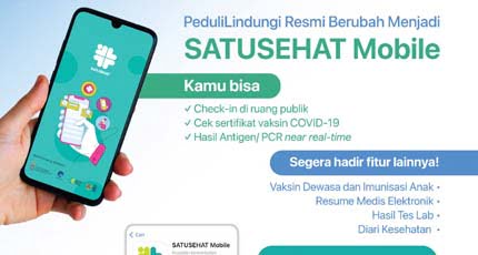 PeduliLindungi Resmi Bertransformasi Menjadi SATUSEHAT Mobile PeduliLindungi Resmi Bertransformasi Menjadi SATUSEHAT Mobile