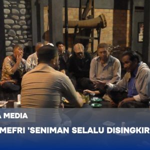 ERY MEFRI ‘SENIMAN SELALU DISINGKIRKAN’