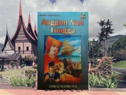 Jejak Anggun Nan Tongga, Pahlawan Legendaris Minangkabau