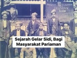 Menguak Misteri Gelar “Sidi”: Kisah Bangsawan Egaliter Pariaman