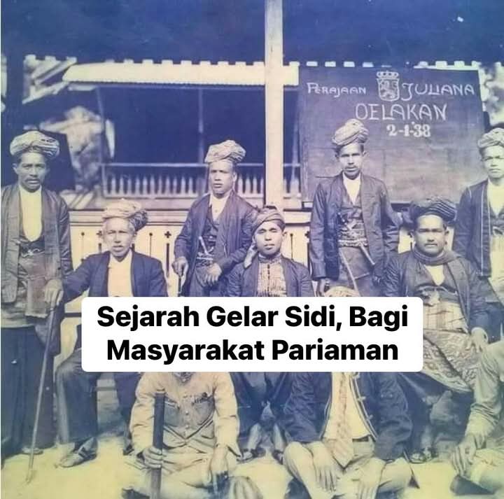 Menguak Misteri Gelar Sidi Kisah Bangsawan Egaliter Pariaman