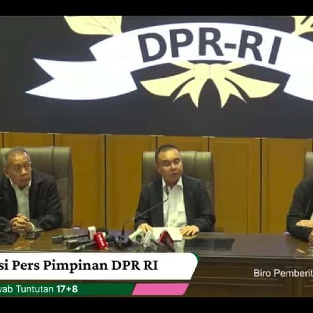 DPR Resmi Umumkan 6 Keputusan Menjawab 17+8 Tuntutan Rakyat